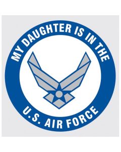 My Daughter is in the Air Force Decal