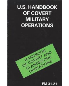 US Handbook of Covert Military Operations - Handbook of Covert and Clandestine Operations