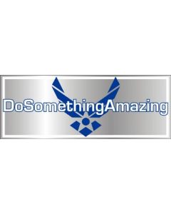 Do Something Amazing Air Force Bumper Sticker