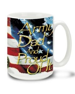 Army Dad and Proud - 15oz. Mug