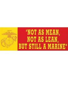 Not As Lean Not as Mean - Still A Marine Sticker