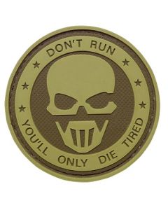 Don't Run You'll Only Die Tired PVC Morale Patch 