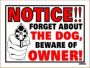 Forget About The Dog - Beware Of The Owner