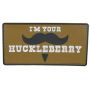 I'm Your Huckleberry PVC Morale Patch