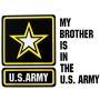 My Brother is in the US Army Decal Sticker