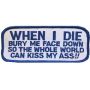 When I Die Bury Me Face Up Patch